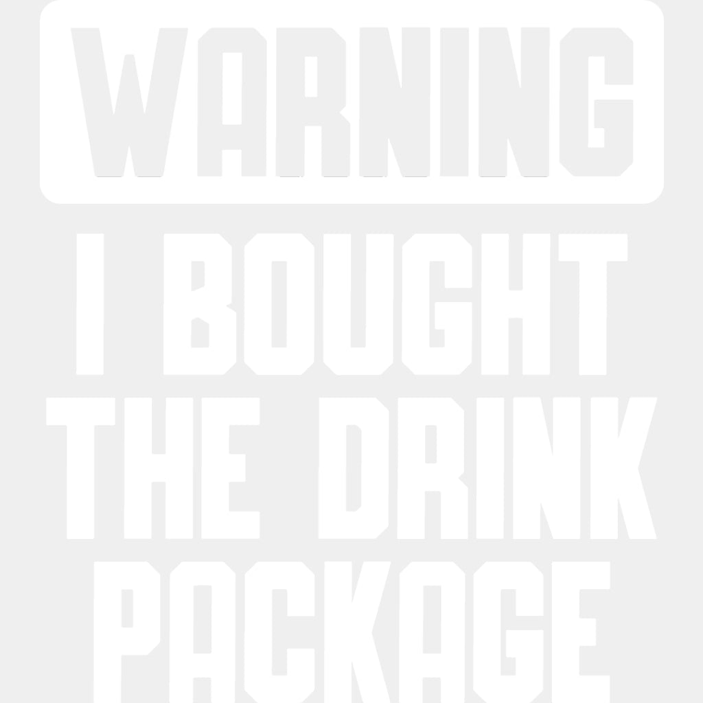 Warning I Bought The Drink Package - Family Cruise DTF heat transfer ready2transfer Light Color Design ( See imaging )