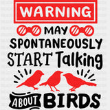 Warning May Spontaneously Start Talking About Birds - Birds DTF Transfers ready2transfer Dark Color Design (See Imaging)