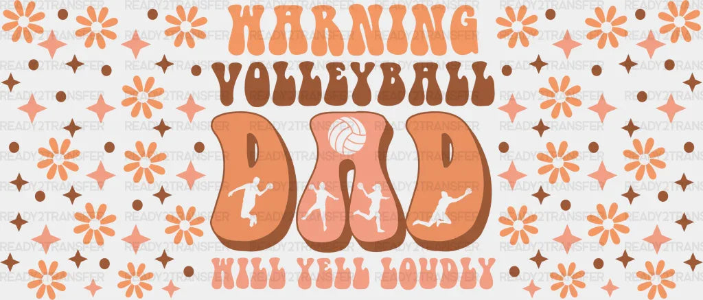 Warning Volleyball Dad - Cup Wrap Uv Sticker Permanent Dtf Decal