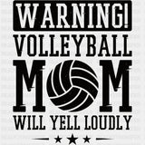 Warning Volleyball Mom, Will Yell Loudly - Volleyball DTF Transfers ready2transfer Dark Color Design (See Imaging)
