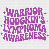 Warrior Hodgkin’s Lymphoma Awareness - Hodgkin’s Lymphoma Cancer DTF Transfers