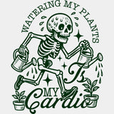 Watering My Plants Is My Cardio - Plants DTF Transfers ready2transfer Green Color Design (See Imaging)