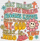 Way Waker Miracle Worker Promise Keeper - Christianity DTF Transfer