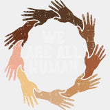 We Are All Human Blm Dtf Transfer Adult Unisex - S & M (10’) / White