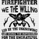 We Are Doing The Impossible - Fire Department DTF Transfers ready2transfer Dark Color Design (See Imaging)