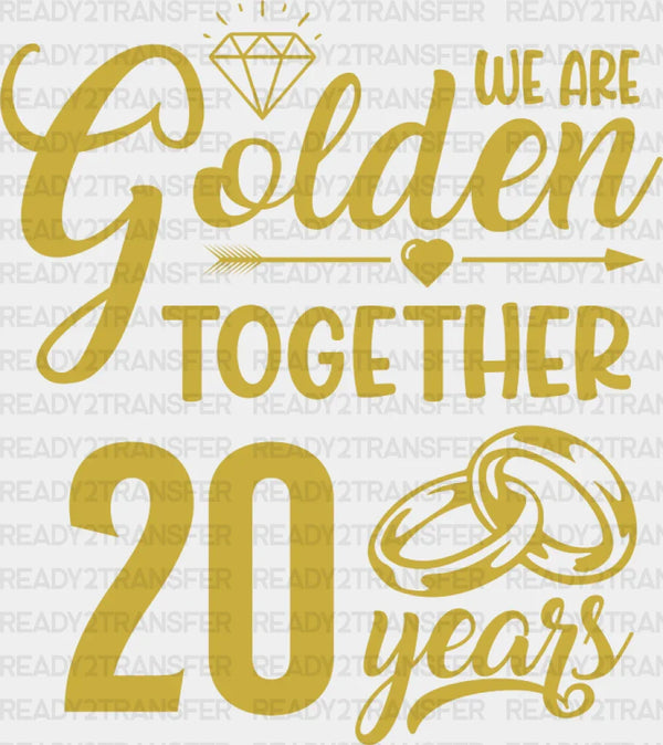 We Are Golden Together 20 Years - Anniversary DTF Transfer