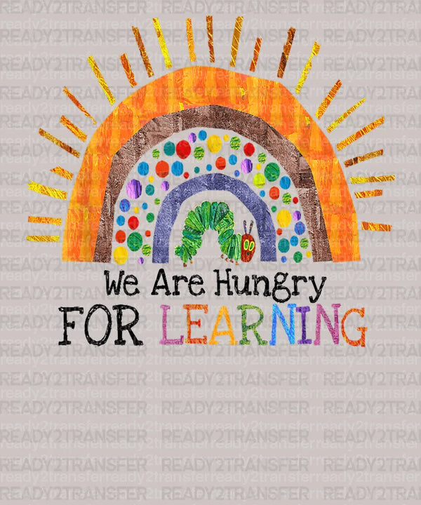 We Are Hungry For Learning DTF Transfer