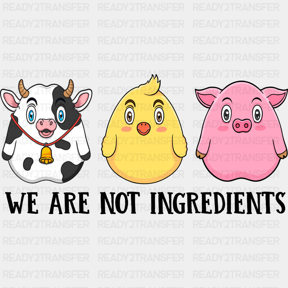 We Are Not Ingredients - Vegan DTF Transfers - Adult Unisex - S & M (10’’) / Dark Color Design (See Imaging)