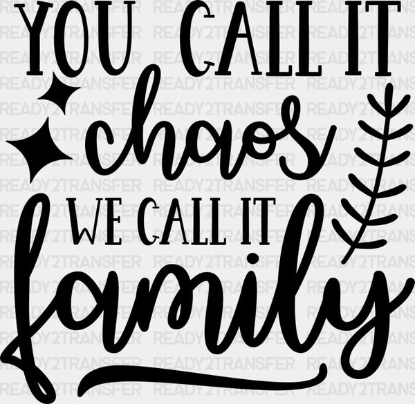 We Call It Family - Family Reunion DTF Heat Transfer