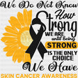 We Do Not Know How Strong We Are - Melanoma DTF Transfers - Adult Unisex - S & M (10’’) / Dark Color Design (See
