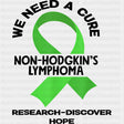 We Need A Cure Research Discover Hope - Lymphoma DTF Transfers Adult Unisex - S & M (10’’) / Dark Color Design (See