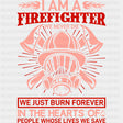 We Never Die We Just Burn Forever In The Hearts - Fire Department DTF Transfers ready2transfer