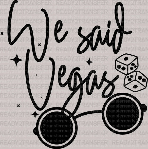 WE SAID VEGAS DTF Transfer