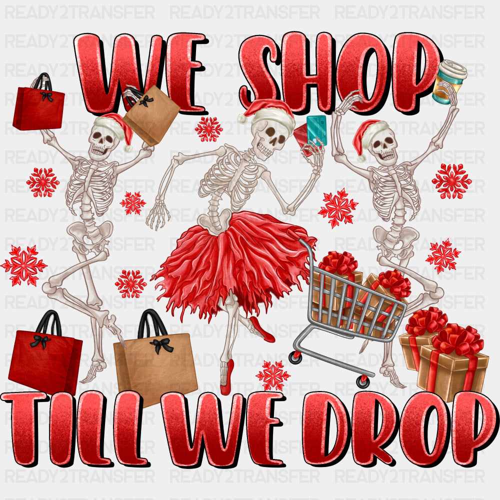 We Shop Till We Drop - Shopping DTF Transfers ready2transfer Dark Color Design (See Imaging)