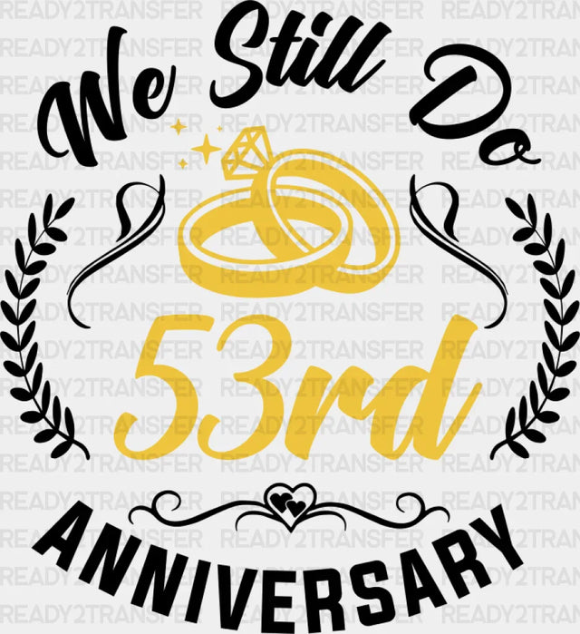 We Still Do 53Rd Anniversary - Dtf Transfer Adult Unisex S & M (10’’) / Dark Color Design (See