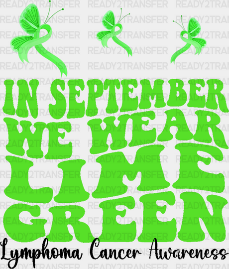 We Wear Lime Green - Lymphoma Dtf Heat Transfer Adult Unisex S & M (10’’) / Dark Color Design