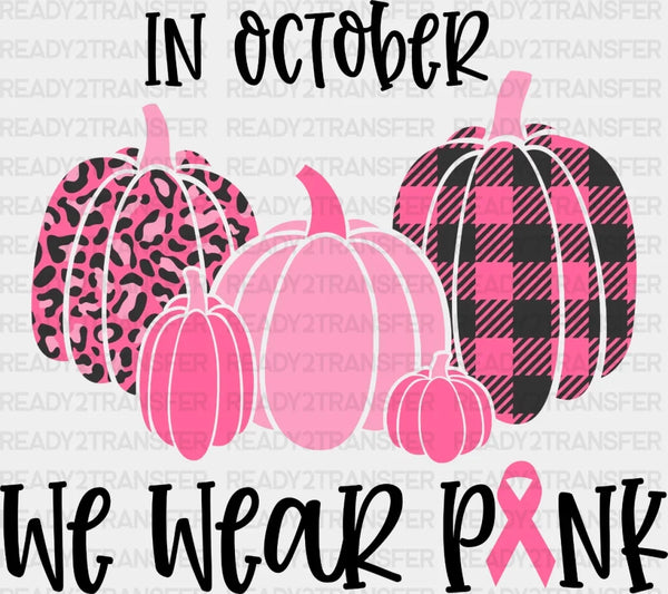 We Wear Pink Pumpkin DTF Transfer