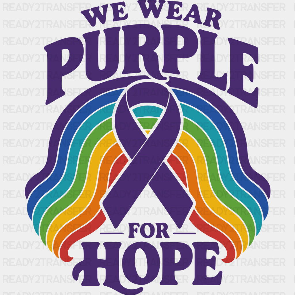 We Wear Purple For Hope - Hodgkin’s Lymphoma Cancer DTF Transfers