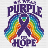 We Wear Purple For Hope - Hodgkin’s Lymphoma Cancer DTF Transfers
