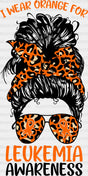 Wear Orange Girl Design - Leukemia DTF heat transfer ready2transfer Dark Color Design ( See imaging )