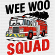 Wee Woo Squad - Fire Department DTF Transfers ready2transfer Dark Color Design (See Imaging)