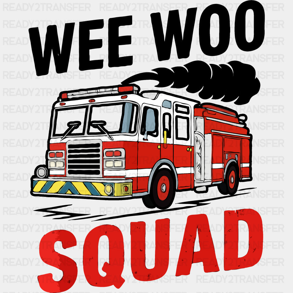 Wee Woo Squad - Fire Department DTF Transfers ready2transfer Dark Color Design (See Imaging)
