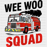 Wee Woo Squad - Fire Department DTF Transfers ready2transfer Dark Color Design (See Imaging)