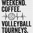 Weekend Coffee Volleyball Tourneys - Volleyball DTF Transfers ready2transfer Dark Color Design (See Imaging)