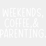 Weekends, Coffee & Parenting - Parents DTF Transfers ready2transfer Light Color Design (See Imaging)