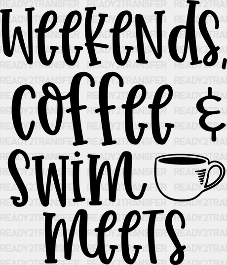 Weekends’ Coffee Swim Meets - Swimming Dtf Heat Transfer Adult Unisex S & M (10’’) / Black