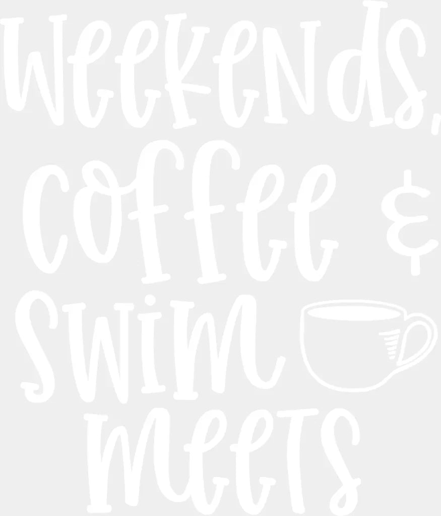 Weekends' Coffee Swim Meets - Swimming DTF Heat Transfer ready2transfer White
