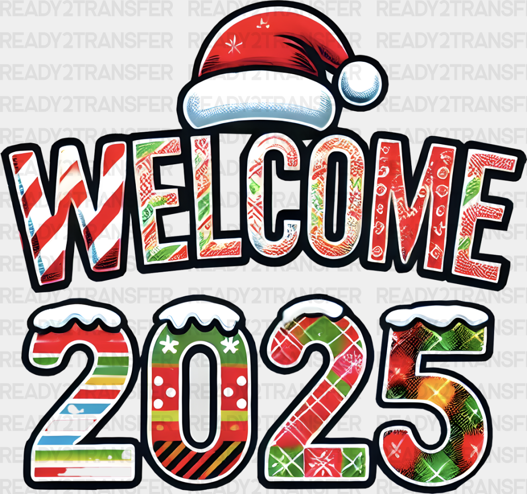 Welcome 2025 - New Year Iron On Dtf Transfer Adult Unisex S & M (10’’) / Dark Color Design (See