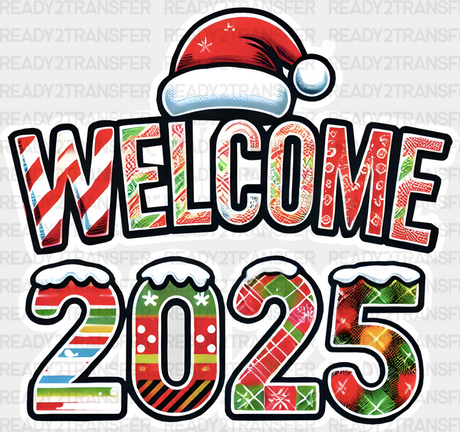 Welcome 2025 - New Year Iron On Dtf Transfer Adult Unisex S & M (10’’) / Light Color Design