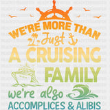 We're Accomplices And Alibis - Family Cruise DTF heat transfer ready2transfer