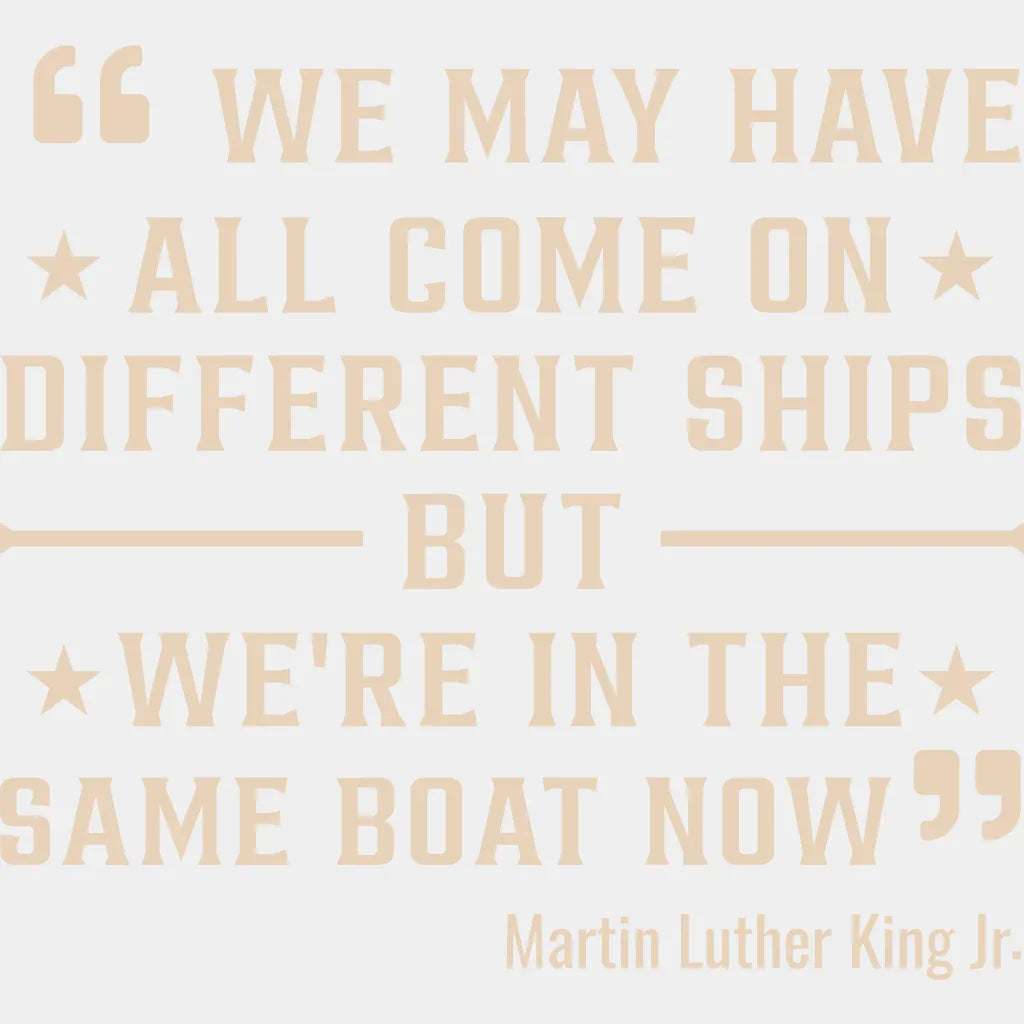 We’re In The Same Boat Now Blm Dtf Transfer Adult Unisex - S & M (10’) / White