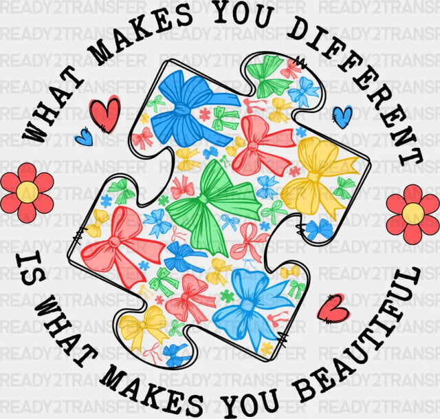 What Makes You Different Is Beautiful - Autism Awareness Dtf Transfer Adult Unisex S & M (10’’)