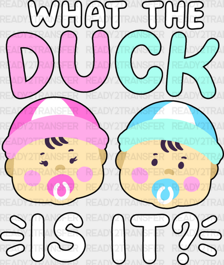 What The Duck Is It - Gender Reveal Dtf Heat Transfer Adult Unisex S & M (10’’) / Dark Color