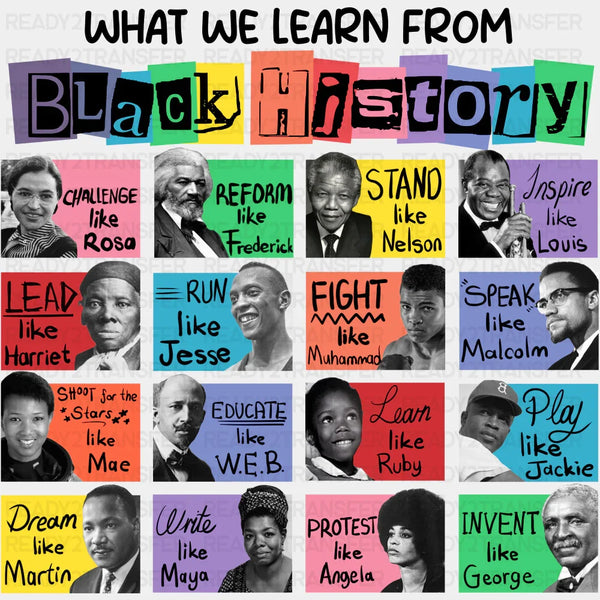 What We Learn From Black History - BLM DTF Transfer