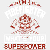 What's Your Superpower? - Fire Department DTF Transfers ready2transfer Light Color Design (See Imaging)
