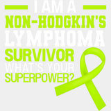 What's Your Superpower - Lymphoma DTF Transfers ready2transfer Light Color Design (See Imaging)