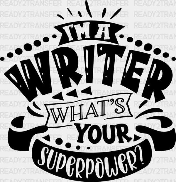 What's Your Superpower - Writing DTF Heat Transfer