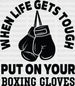 When Life Gets Tough - Boxing DTF Heat Transfer ready2transfer Black