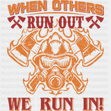 When Others Run Out We Run In - Fire Department DTF Transfers ready2transfer