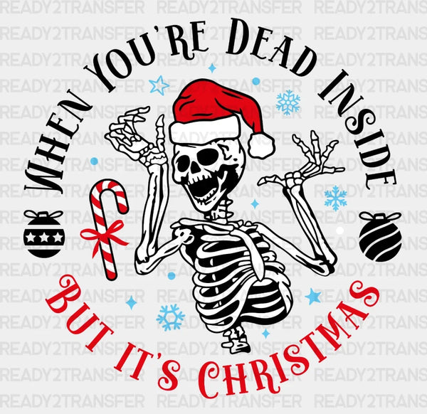 When You Are Dead Inside DTF Transfer