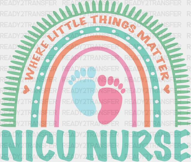 Where Little Things Matter - Nicu Dtf Transfers