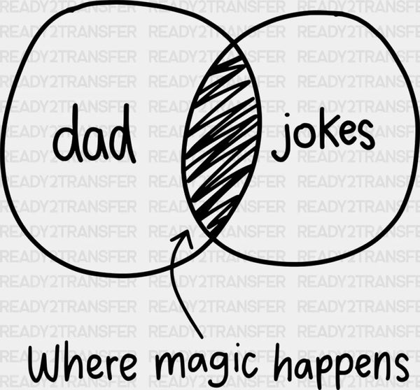 Where The Magic Happens Father's Day DTF Transfer