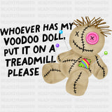 Whoever Has My Voodoo Doll - Mental Health DTF Transfers ready2transfer Dark Color Design (See Imaging)