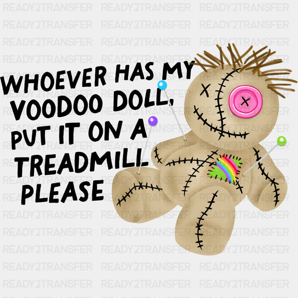 Whoever Has My Voodoo Doll - Mental Health DTF Transfers