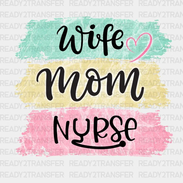 Wife Mom Nurse DTF Transfer