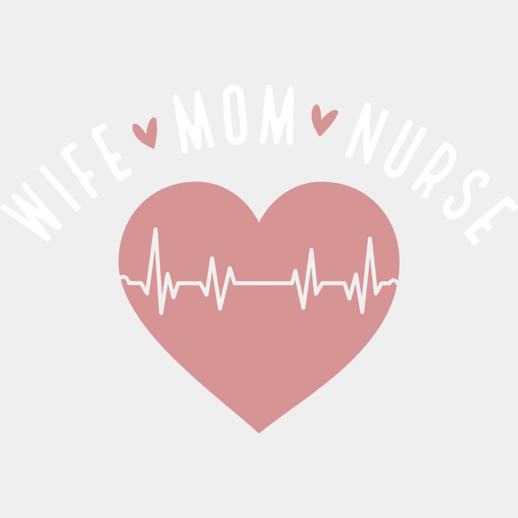 Wife, Mom, Nurse - Nurse DTF Transfers ready2transfer Light Color Design (See Imaging)